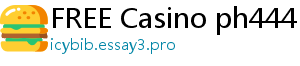 FREE Casino ph444 casino login